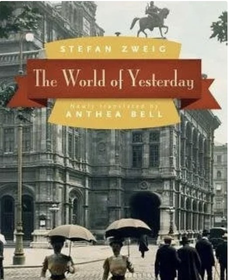 The World of Yesterday by Stefan Zweig, newly translated by Anthea Bell
